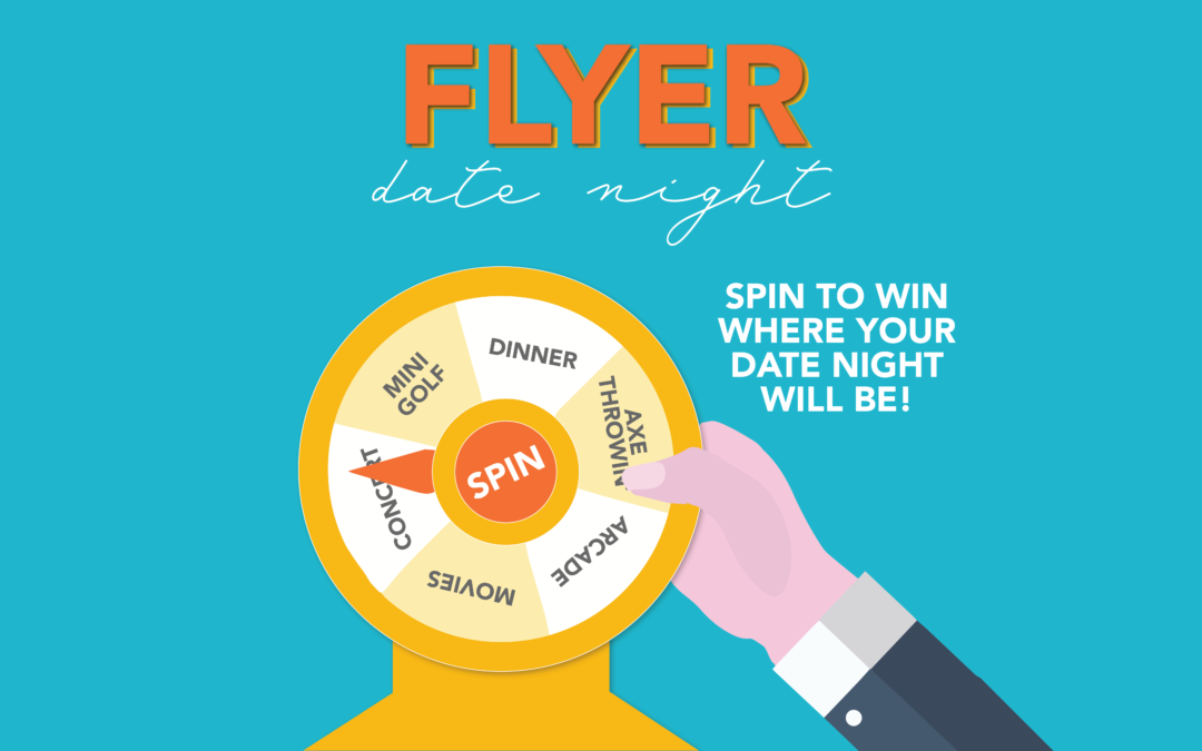 Plan? We Don’t Need A Stinking Plan! Date Night Ideas for The Flyer